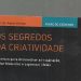 Resenha | Os Segredos da Criatividade